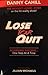 Lose Your Quit