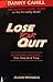 Lose Your Quit