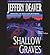 Shallow Graves (John Pellam, #1)