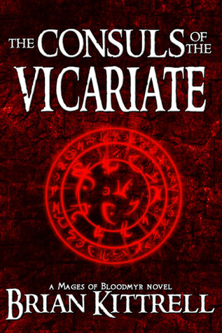 The Consuls of the Vicariate (Mages of Bloodmyr #2)