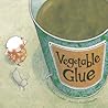 Vegetable Glue by Sue Chandler