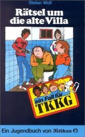 Rätsel um die alte Villa (Ein Fall für TKKG, #7)