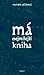 Má nejmilejší kniha by Markéta Pilátová
