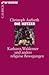 Die Ketzer. Katharer, Waldenser und andere religiöse Bewegungen