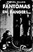 Fantômas en Danger