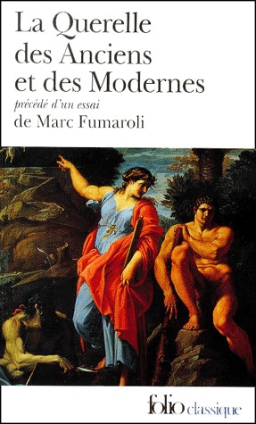 La Querelle des Anciens et des Modernes : 17e-18e siècles (Mass Market Paperback)