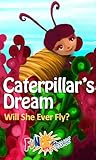 Caterpillar's Dream by Roitman Trillo