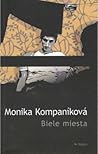 Biele miesta by Monika Kompaníková
