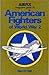 American Fighters of World War 2 (Airfix Magazine Guide, #14)
