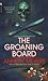 The Groaning Board