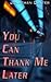 You Can Thank Me Later by Jonathan Carter
