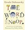 The Word Snoop: A Wild and Witty Tour of the English Language! The Word Snoop: A Wild and Witty Tour of the English Language!