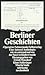 Berliner Geschichten: "Operativer Schwerpunkt Selbstverlag" : eine Autoren-Anthologie : wie sie entstanden und von der Stasi verhindert wurde (Suhrkamp Taschenbuch) (German Edition)
