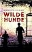 Wilde Hunde by Markus Zusak