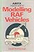 Modelling RAF Vehicles (Airfix magazine guide, #27)