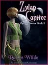 Zylan Captive by Ravyn Wilde