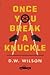 Once You Break a Knuckle