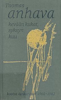 Kevään kukat, syksyn kuu: Kootut tankarunot 1960–1982 (Hardcover)