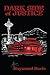 Dark Side of Justice by Raymond Davis