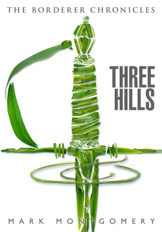 Three Hills (The Borderer Chronicles, #1)