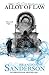 The Alloy of Law (Mistborn, #4) by Brandon Sanderson