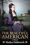 The Beautiful American by Marilyn Holdsworth