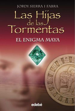 El enigma Maya (Las hijas de las tormentas, #1)