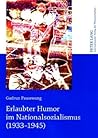 Erlaubter Humor im Nationalsozialismus (1933-1945) (German Edition) Erlaubter Humor im Nationalsozialismus (1933-1945) (German Edition)