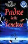 Il padre delle tenebre by Tom Piccirilli