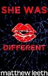 She Was Different by Matthew Leeth
