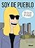 Soy de pueblo: Manual para sobrevivir en la ciudad