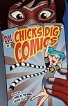Chicks Dig Comics by Lynne M. Thomas