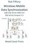 Windows Mobile Data Synchronization with SQL Server 2005 and SQL Server Compact 3.1