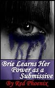 Brie Learns Her Power as a Submissive