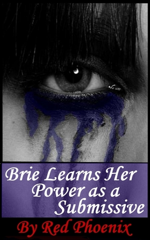 Brie Learns Her Power as a Submissive  (Submissive Training Center, #3)