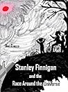 Stanley Finnigan and the Race Around the Universe (Braderwood, #1)