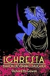 Ichresta, Volume 1 - Baron Uteydrihk's Daughter
