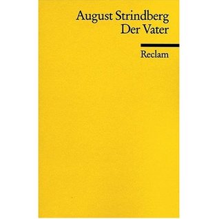 Der Vater: Schauspiel in drei Akten