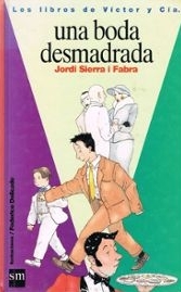 Una boda desmadrada (Los libros de Víctor y Cía, #4)