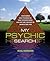 My Psychic Search: discovering what psychics do, what psychics know, and how they can help us improve our lives