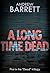A Long Time Dead (The Dead Trilogy, #1)