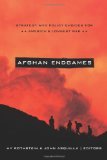 Afghan Endgames:  Strategy and Policy Choices for America's Longest War (Paperback)