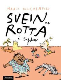 Svein og rotta i Syden (Hardcover)