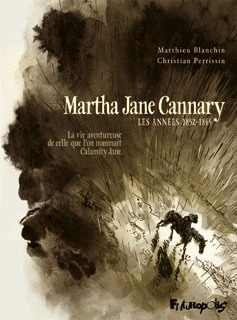 Les années 1852-1869 (Martha Jane Cannary, #1)