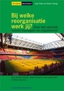 Bij welke reorganisatie werk jij?: over het verschil tussen managen en organiseren
