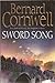 Sword Song by Bernard Cornwell