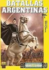 Batallas Argentinas Vol. 1 by Armando S. Fernández