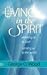 Living in the Spirit by George O. Wood