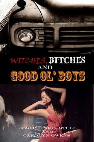 Witches, Bitches, and Good Ol' Boys