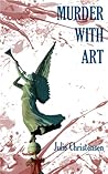 Murder with Art (A Ruby Neptune Mystery, Book 2)